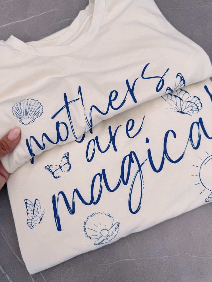 Mothers are Magical Tee