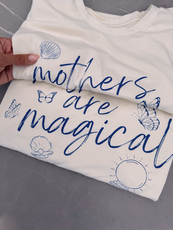 Mothers are Magical Tee