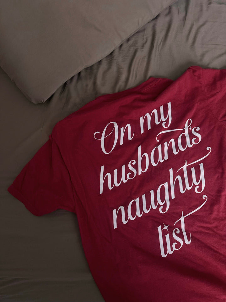 On My Husband's Naughty List tee