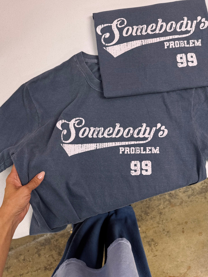 Somebody's Problem Tee