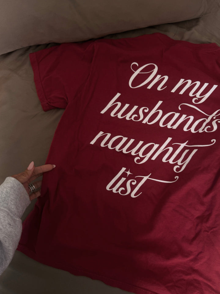 On My Husband's Naughty List tee