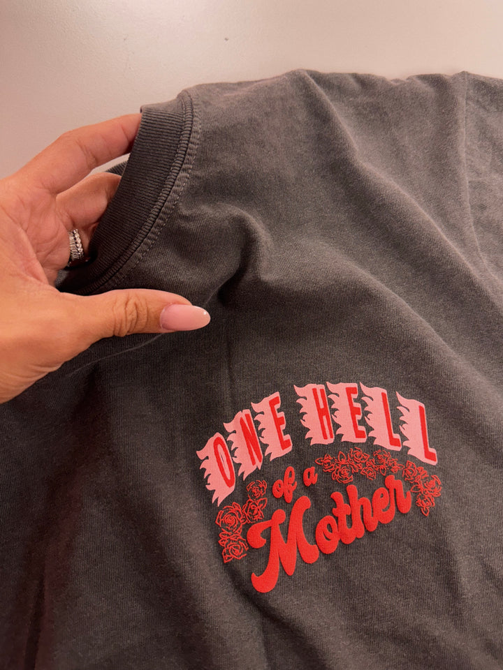 One Hell of a Mother tee