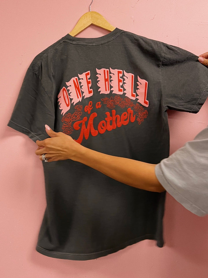 One Hell of a Mother tee