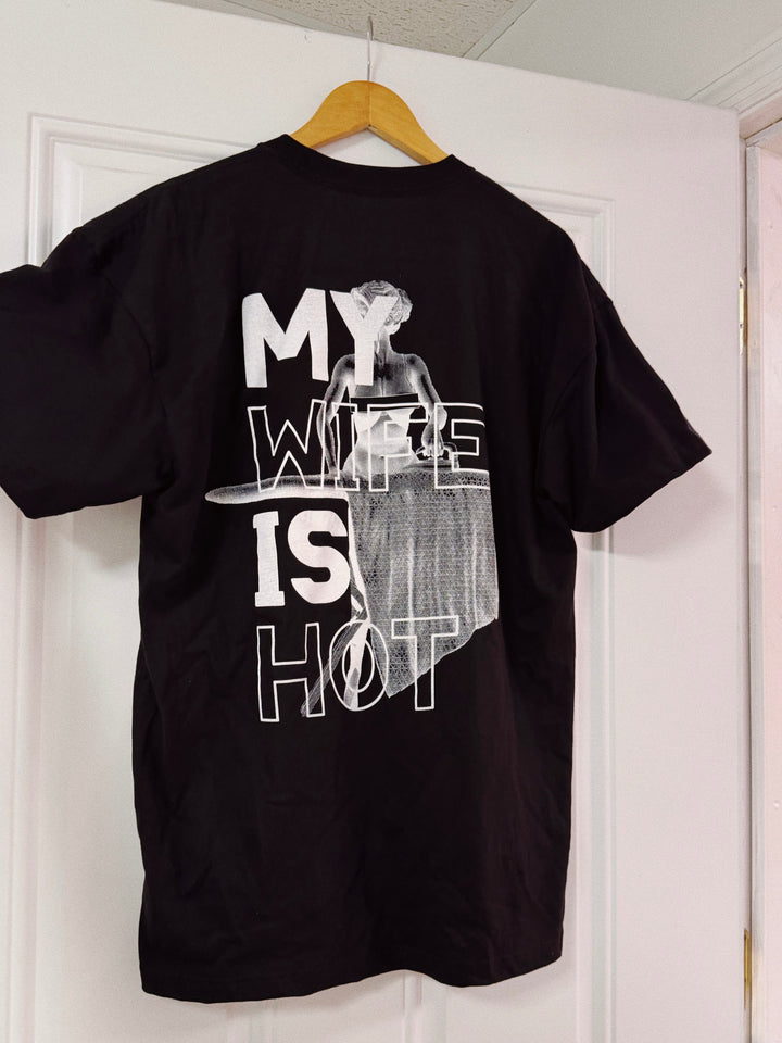 MY WIFE IS HOT tee