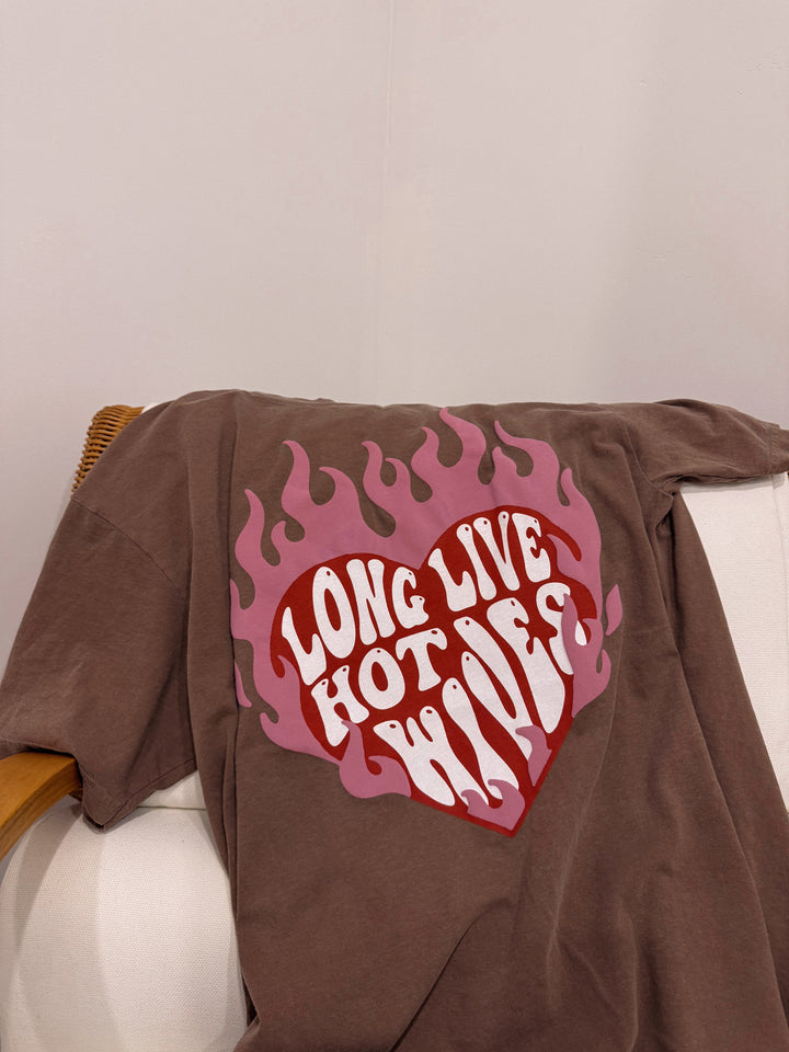 Long Live Hot Wives Tee