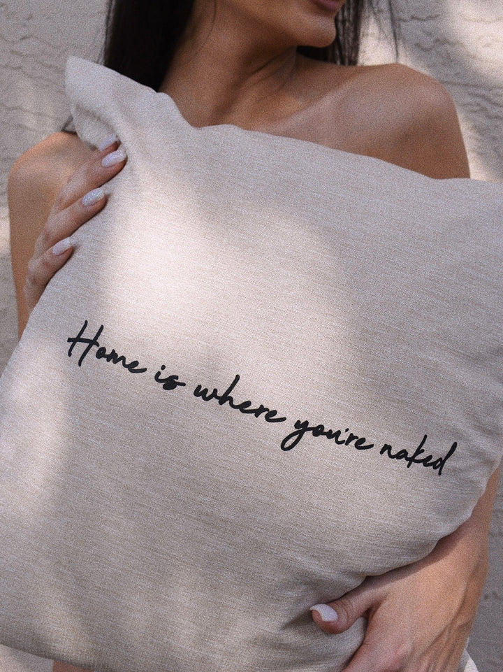 Home Is Where You're Naked Pillow Case