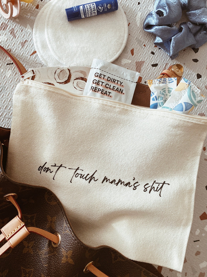 Don't Touch Mama's Shit Zipper Pouch